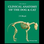 Color Atlas of Clinical Anatomy of the Dog and Cat