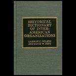 Historical Dictionary of Inter American Organizations