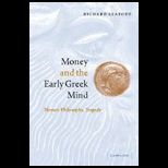 Money and the Early Greek Mind  Homer, Philosophy, Tragedy