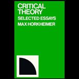 Critical Theory  Selected Essays