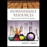 Biorenewable Resources  Engineering New Products from Agriculture
