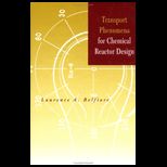 Transport Phenomena for Chemical Reactor Design