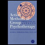 Action Methods In Group Psychotherapy  Practical Aspects