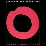 Japanese Art After 1945  Scream Against the Sky