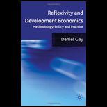 Reflexivity and Development Economics Methodology, Policy and Practice