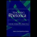 Teaching Rhetorica  Theory, Pedagogy, Practice