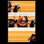 Drama Essentials  An Anthology of Plays
