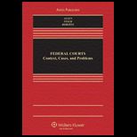Federal Courts  Context, Cases and Problems