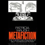 Metafiction  Theory and Practice of Selfconscious