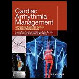 Practical Cardiac Arrhythmia Management A Practical Guide for Nurses and Allied Professionals