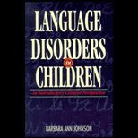 Language Disorders in Children  An Introductory Clinical Perspective
