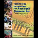 Technology Integration for Meaningful Classroom Use  A Standards Based Approach   Text