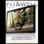 Fit and Well Core Concepts and Labs in Physical Fitness and Wellness (Custom)