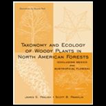 Taxonomy and Ecology of Woody Plants in North American Forests  (Excluding Mexico and Subtropical Florida)