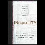 Inequality  Classic Readings in Race, Class, and Gender