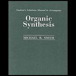 Organic Synthesis  Student Solution Manual