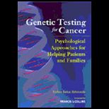 Genetic Testing for Cancer  Psychological Approaches for Helping Patients and Families