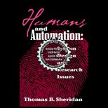 Humans and Automation  System Design and Research Issues