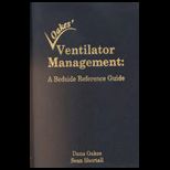 Ventilator Management  A Bedside Reference Guide