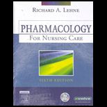 Pharmacology for Nursing Care   With Study Guide