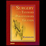 Surgery of Thyroid and Parathyroid Glands