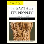Earth and Its Peoples, Advantage Edition, Volume I