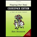 Playing for Real, Coursepack Edition A Text on Game Theory  With Dvd