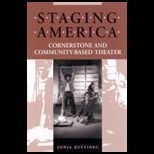 Staging America  Cornerstone and Community Based Theater