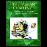 Human Challenge  Managing Yourself and Others in Organizations