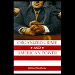 Organized Crime and American Power  History