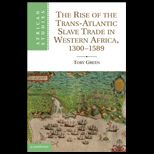 Rise of the Trans Atlantic Slave Trade