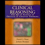 Clinical Reasoning  The Art and Science of Critical and Creative Thinking
