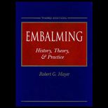 Embalming  History, Theory and Practice