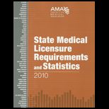 STATE MEDICAL LICENSURE REQUIREMENTS A