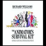 Animators Survival Kit  A Manual of Methods, Principles, and Formulas for Classical, Computer, Games, Stop Motion, and Internet Animators