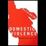 Rethinking Domestic Violence