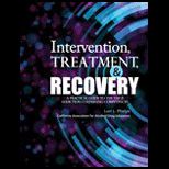 Intervention, Treatment and Recovery