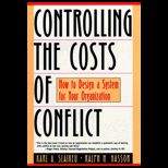 Controlling Costs of Conflict  How to Design a System for Your Organization