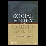 Social Policy in the Modern World  Comparative Text