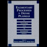 Elementary Processes in Dense Plasmas