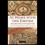 At Home With the Empire  Metropolitan Culture and the Imperial World