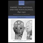 Empire, the National, and the Postcolonial, 1890 1920  Resistance in Interaction