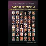 Candid Science VI