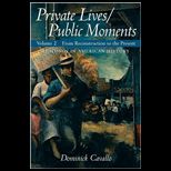 Private Lives/Public Moments Readings in American History, Volume 2