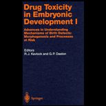 Drug Toxicity in Embryonic Development I , Volume I