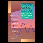 Acoustic Wave Sensors  Theory, Design, and Physico Chemical Applications