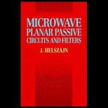 Microwave Planar Passive Circ. and Filters