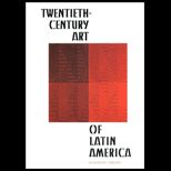 Twentieth Century Art of Latin America