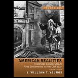 American Realities Historical Episodes from First Settlements to the Civil War, Volume 1