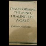 Transforming Mind, Healing World
